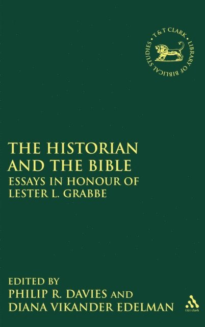Philip R. Davies, Diana Vikander Edelman - Historian and the Bible, E-bok