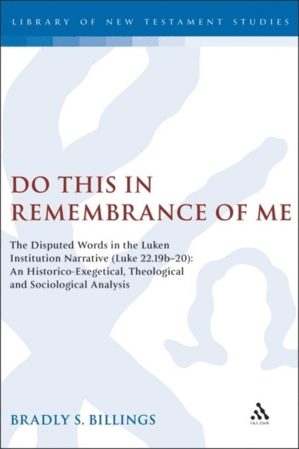 Bradly Billings - Do This in Remembrance of Me, E-bok