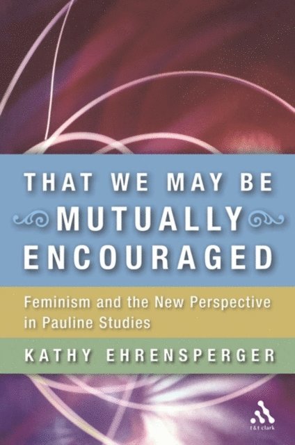 Kathy Ehrensperger - That We May Be Mutually Encouraged, E-bok