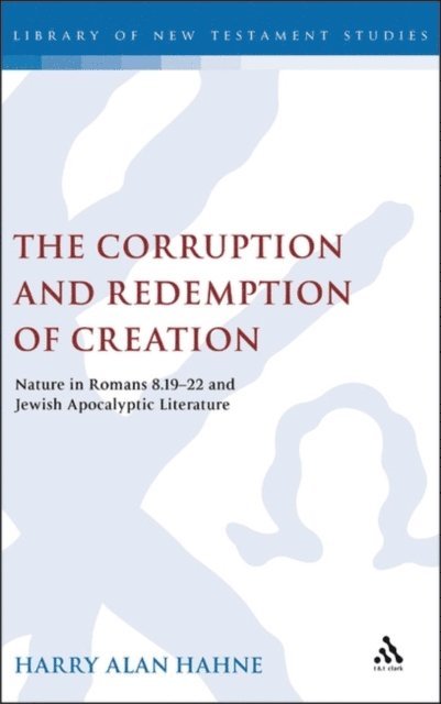 Harry Hahne - Corruption and Redemption of Creation, E-bok