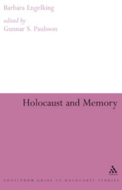 Barbara Engelking, Gunnar Paulsson, Gunnar Paulsson - Holocaust and Memory, E-bok