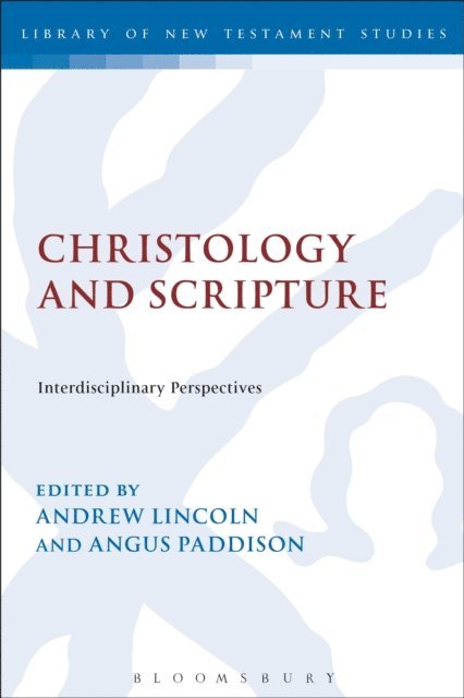 Andrew Lincoln, Angus Paddison - Christology and Scripture, E-bok
