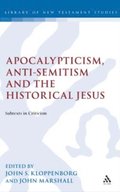 Apocalypticism, Anti-Semitism and the Historical Jesus