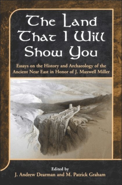 J. Andrew Dearman, M. Patrick Graham - Land that I Will Show You, E-bok