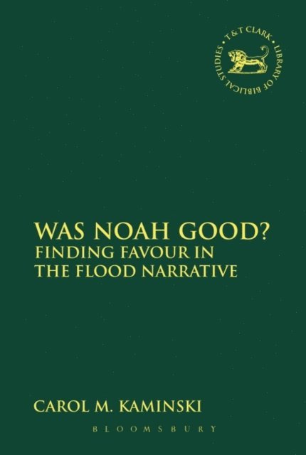Carol M. Kaminski - Was Noah Good?, E-bok