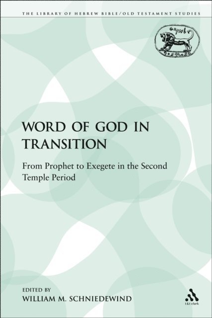 William M. Schniedewind - Word of God in Transition, E-bok