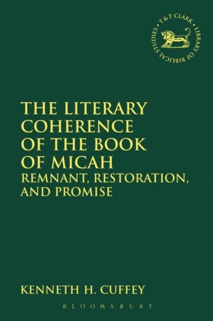 Kenneth H. Cuffey - Literary Coherence of the Book of Micah, E-bok