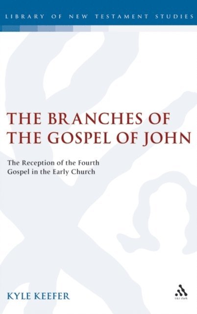 Kyle Keefer - Branches of the Gospel of John, E-bok