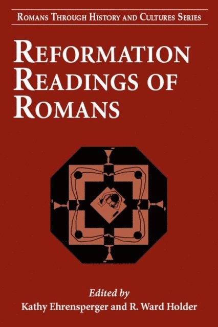 Kathy Ehrensperger, R. Ward Holder - Reformation Readings of Romans, E-bok