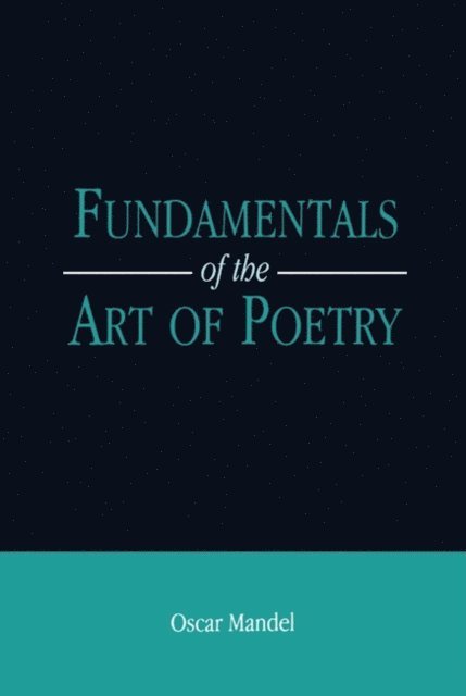 Oscar Mandel - Fundamentals of the Art of Poetry, E-bok