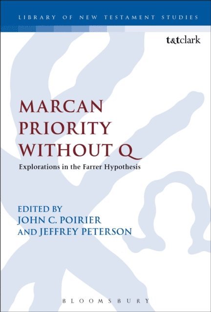 John C. Poirier, Jeffrey Peterson - Marcan Priority Without Q, E-bok