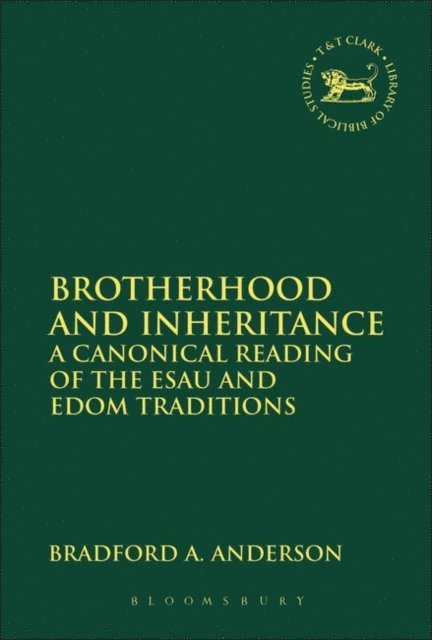 Bradford A. Anderson - Brotherhood and Inheritance, E-bok