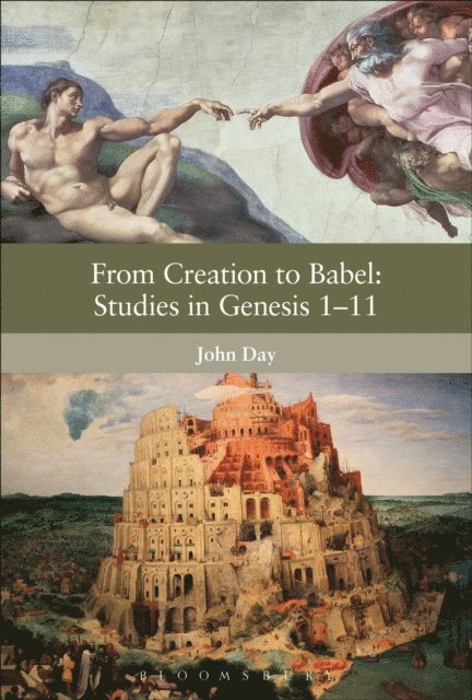 John Day - From Creation to Babel: Studies in Genesis 1-11, E-bok