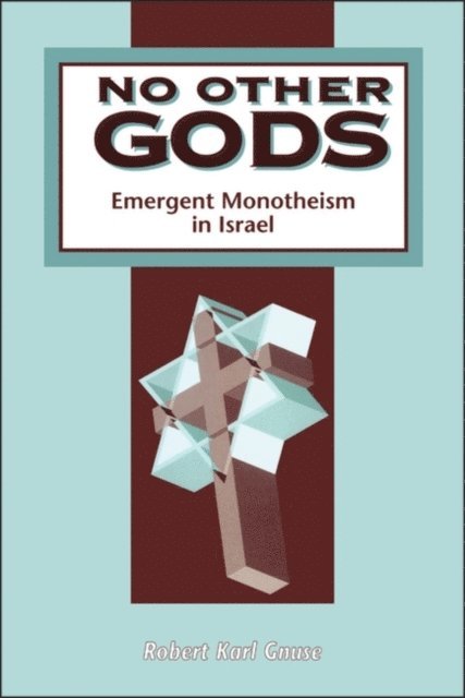Robert Karl Gnuse - No Other Gods, E-bok