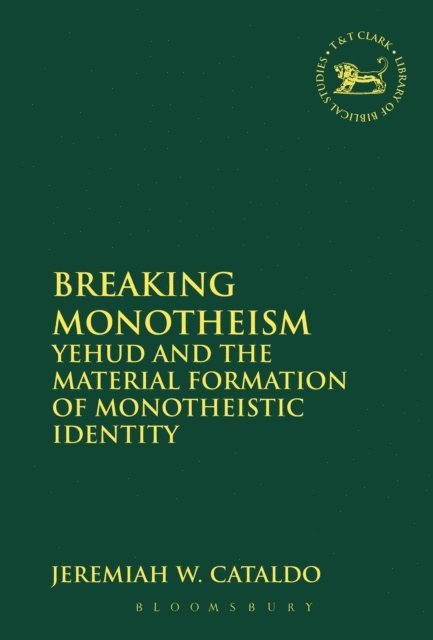 Jeremiah W. Cataldo - Breaking Monotheism, E-bok