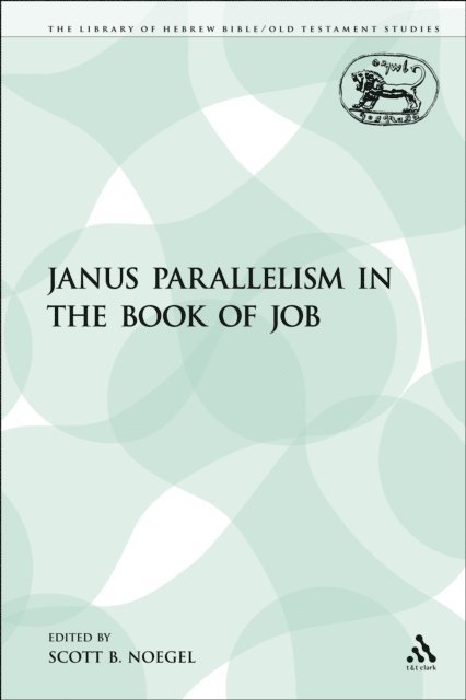 Scott B. Noegel - Janus Parallelism in the Book of Job, E-bok