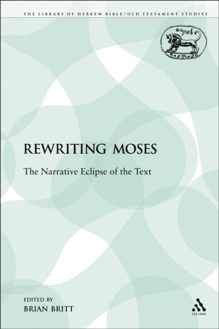 Brian Britt - Rewriting Moses, E-bok
