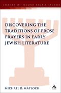 Discovering the Traditions of Prose Prayers in Early Jewish Literature
