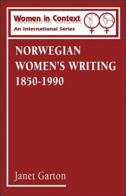 Janet Garton - Norwegian Women's Writing 1850-1990, E-bok