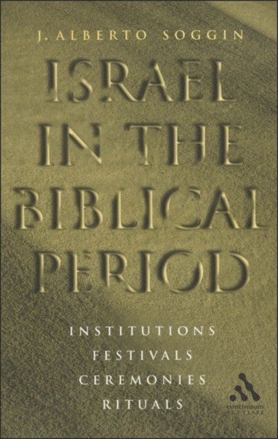 J. Alberto Soggin - Israel in the Biblical Period, E-bok