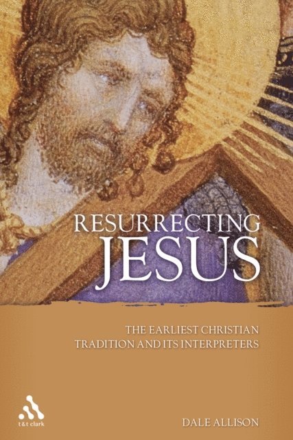 Dale C. Allison, Jr. - Resurrecting Jesus, E-bok
