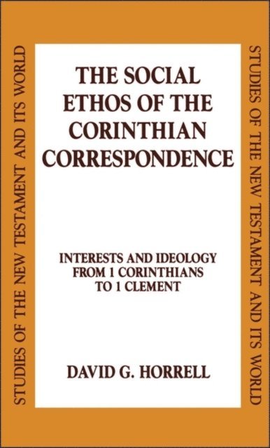 David G. Horrell - Social Ethos of the Corinthian Correspondence, E-bok