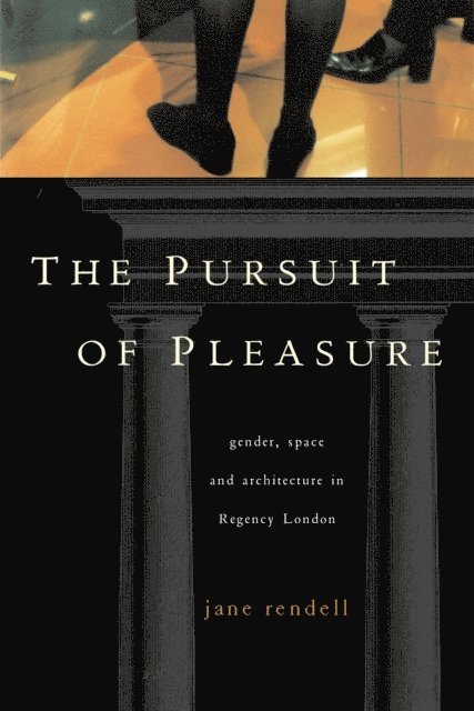 Jane Rendell - Pursuit of Pleasure, E-bok