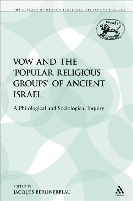 Jacques Berlinerblau - Vow and the 'Popular Religious Groups' of Ancient Israel, E-bok