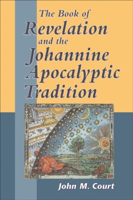 John M. Court - Book of Revelation and the Johannine Apocalyptic Tradition, E-bok