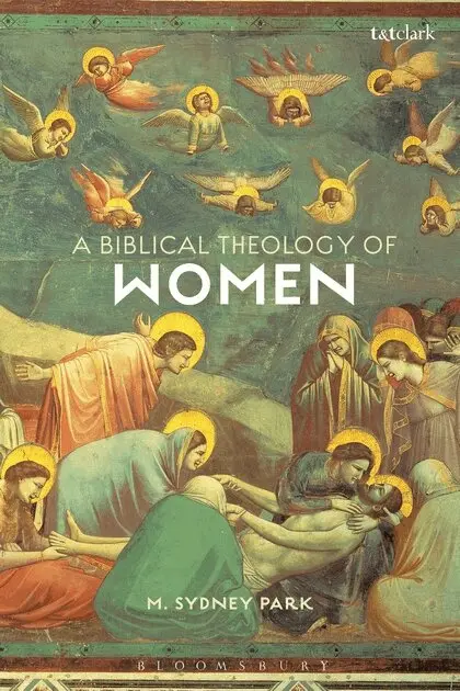M. Sydney Park - Biblical Theology of Women, Inbunden. Tillgänglighet: Kommande