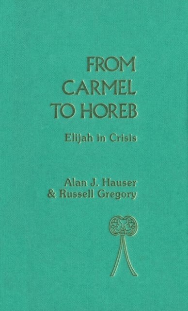 Alan J. Hauser, Russell Gregory - From Carmel to Horeb, E-bok