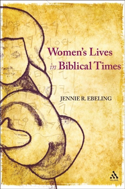 Jennie R. Ebeling - Women's Lives in Biblical Times, E-bok