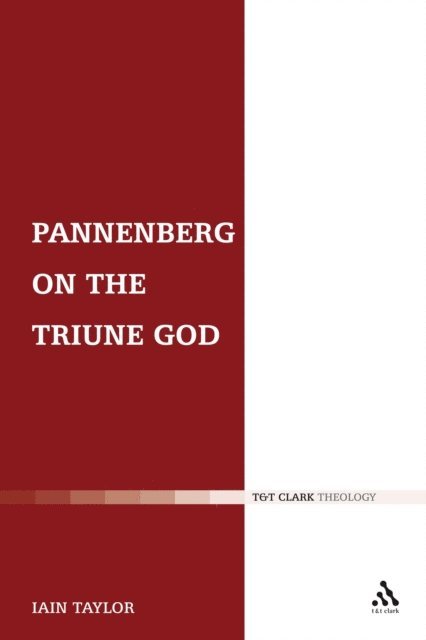 Iain Taylor - Pannenberg on the Triune God, E-bok