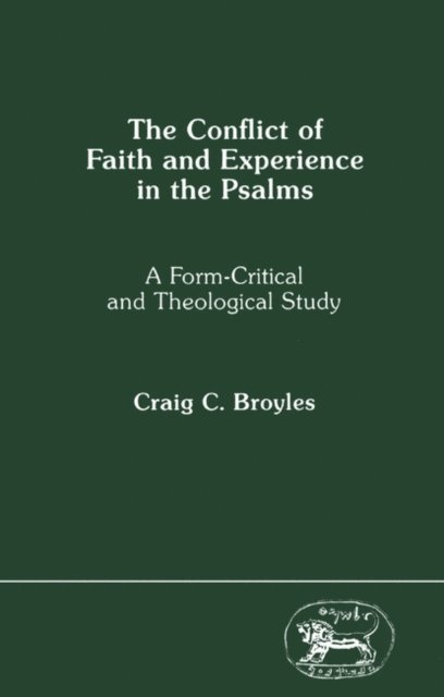 Craig C. Broyles - Conflict of Faith and Experience in the Psalms, E-bok