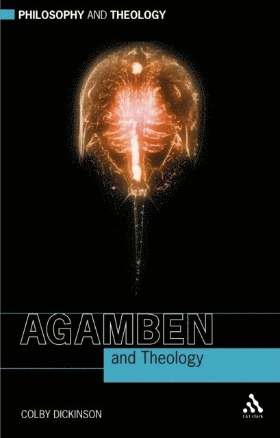 Colby Dickinson - Agamben and Theology, E-bok