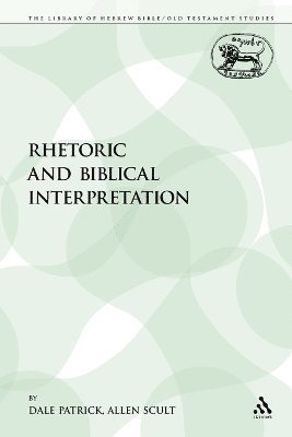 Dale Patrick, Allen Scult, Dale Patrick, Allen Scult - Rhetoric and Biblical Interpretation, Häftad. Tillgänglighet: Lägg i varukorg