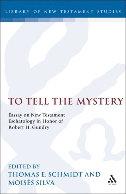 Thomas E. Schmidt, Moises Silva - To Tell the Mystery, E-bok