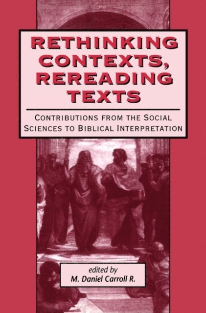Mark Daniel Carroll R. - Rethinking Contexts, Rereading Texts, E-bok