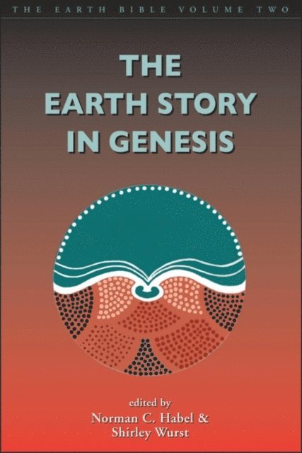 Norman C. Habel, Shirley Wurst - Earth Story in Genesis, E-bok