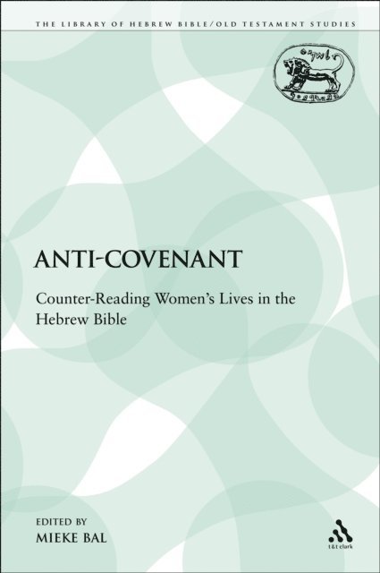 Mieke Bal - Anti-Covenant, E-bok