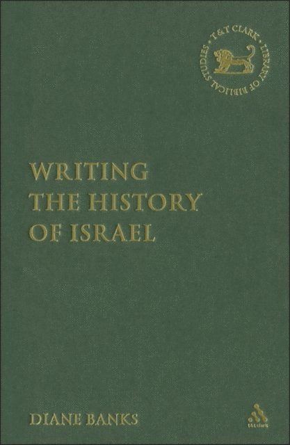 Diane Nunn Banks - Writing the History of Israel, E-bok