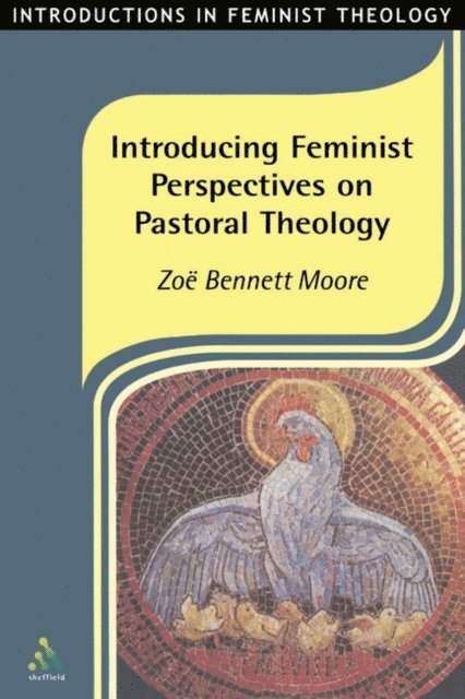 Zoe Bennett Moore - Introducing Feminist Perspectives on Pastoral Theology, E-bok