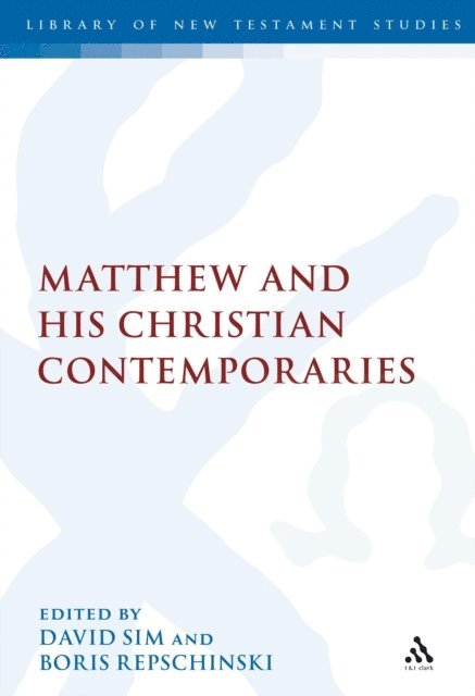 David C. Sim, Boris Repschinski - Matthew and his Christian Contemporaries, E-bok