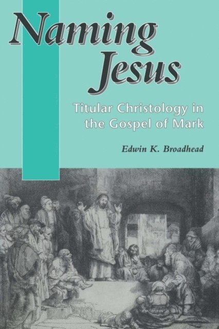 Edwin K. Broadhead - Naming Jesus, E-bok