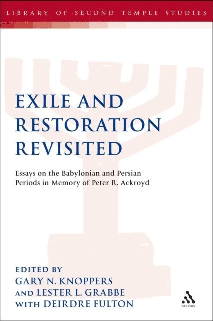 Gary N. Knoppers, Lester L. Grabbe - Exile and Restoration Revisited, E-bok