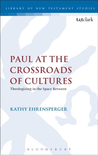 Kathy Ehrensperger - Paul at the Crossroads of Cultures, E-bok
