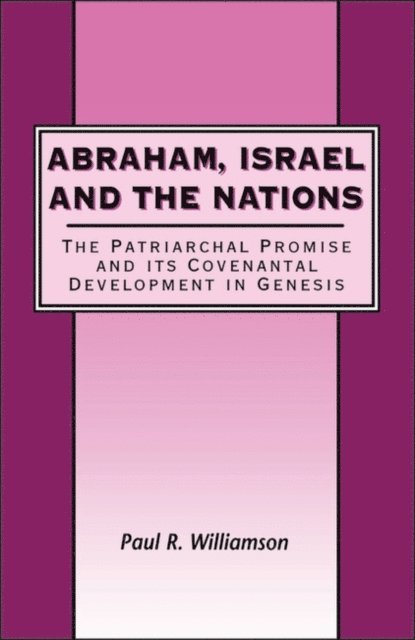 Paul R. Williamson - Abraham, Israel and the Nations, E-bok