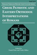 Greek Patristic and Eastern Orthodox Interpretations of Romans