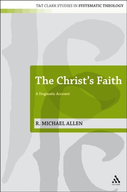 Michael Allen - Christ's Faith, E-bok