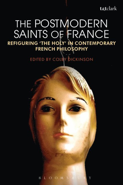 Colby Dickinson - Postmodern Saints of France, E-bok